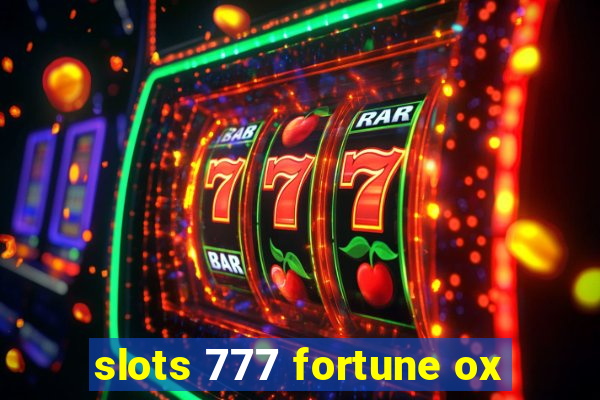 slots 777 fortune ox